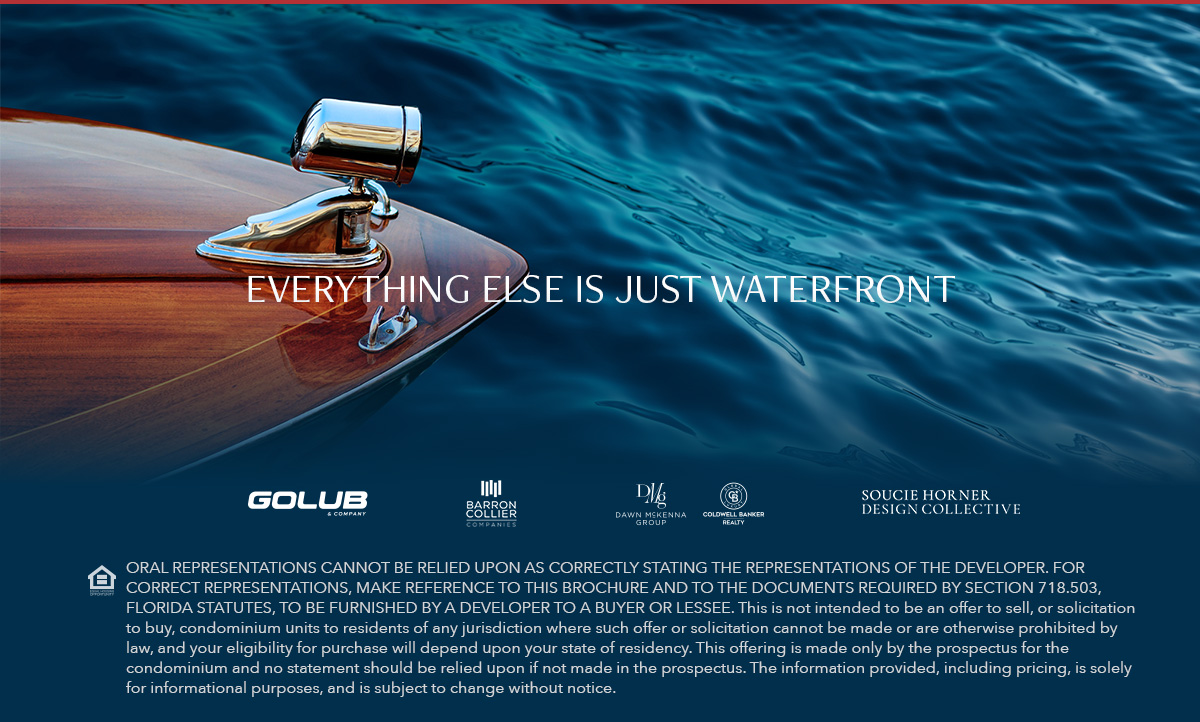 Everything Else is Just Waterfront. Builder logos. EHO Disclaimer.